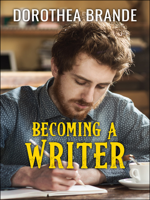 Title details for Becoming a Writer by Dorothea Brande - Available